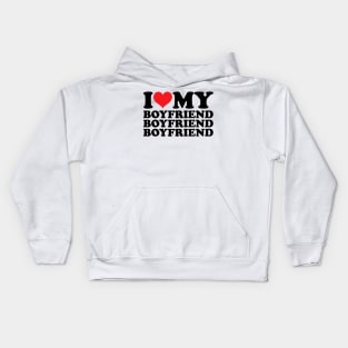 I Love My Boyfriend Kids Hoodie